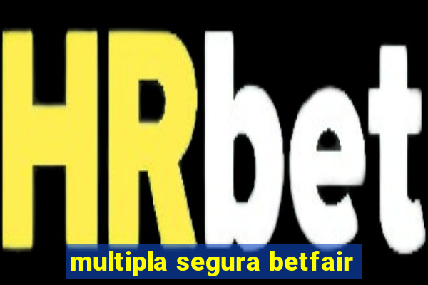 multipla segura betfair